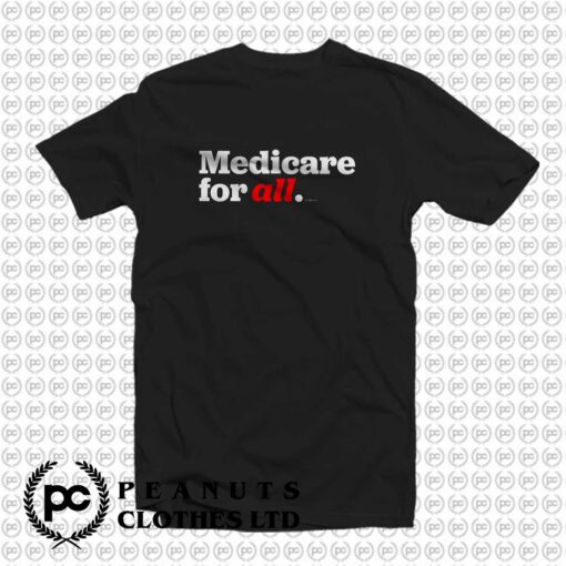 Bernie Sanders Medicare for All T Shirt