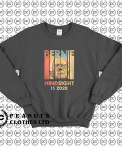 Hindsight Is 2020 Bernie Sanders t