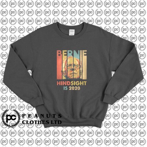 Hindsight Is 2020 Bernie Sanders t