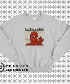 Don’t Be A Bitch Spiderman Photo x