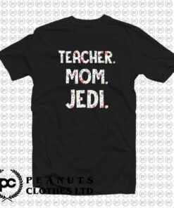 Teacher Mom Jedi Star Wars Mother Day x