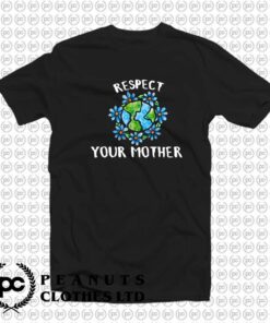 Earth Day Respect Your Mother s