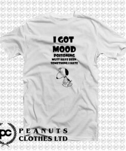 I Got Mood Poisoning Snoopy l