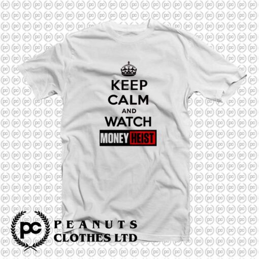 Keep Calm Watch Money Heist KL