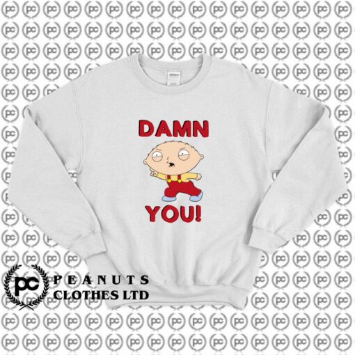 Family Guy Stewie Damn You x