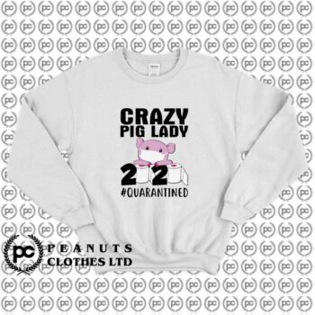 Crazy Pig Lady 2020 Quarantined g