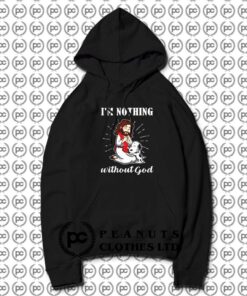 Snoopy Im Nothing Without God