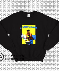 Amine Good For You Sweatshirt