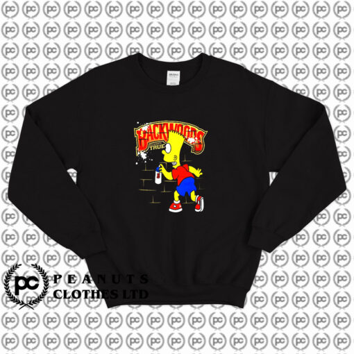 Backwoods Always True Bart Simpson Sweatshirt