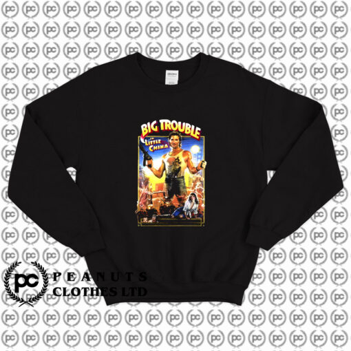 Big Trouble In Little China Sweatshirt