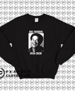 Bill Withers singer musician Sweatshirt