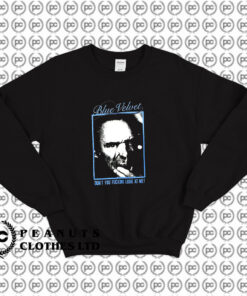 Blue Velvet Movie Sweatshirt