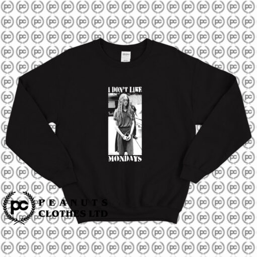 Brenda Spencer Dont Like Mondays Sweatshirt