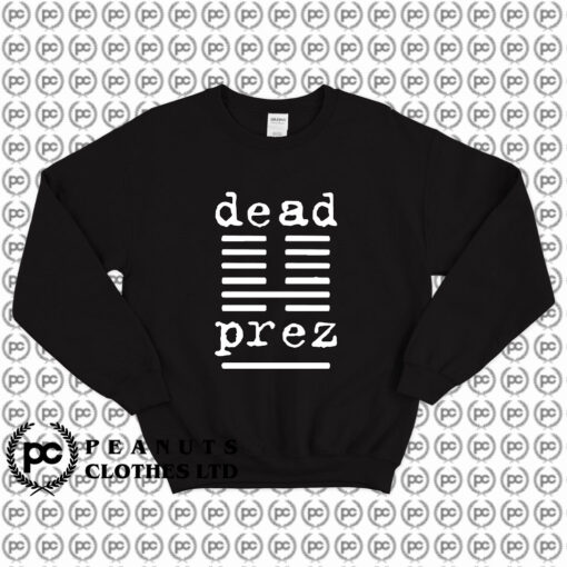 DEAD PREZ Duo Hip Hop Sweatshirt