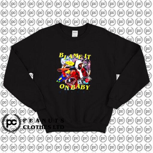 Dababy Blame It on Baby Sweatshirt