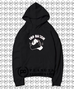 End Racism Protest Police Government Hoodie