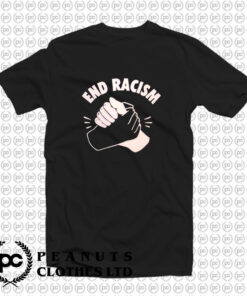 End Racism Protest Police Government T Shirt