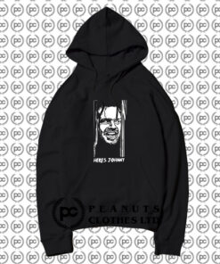 Heres Johnny The Shining Horror Movie Hoodie