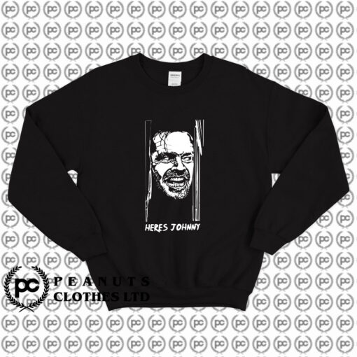 Heres Johnny The Shining Horror Movie Sweatshirt