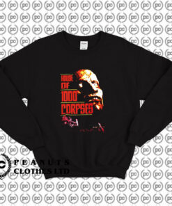 House of 1000 Corpses Horror Movie Sweatshirt