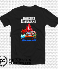 Houses And Humans T Shirt