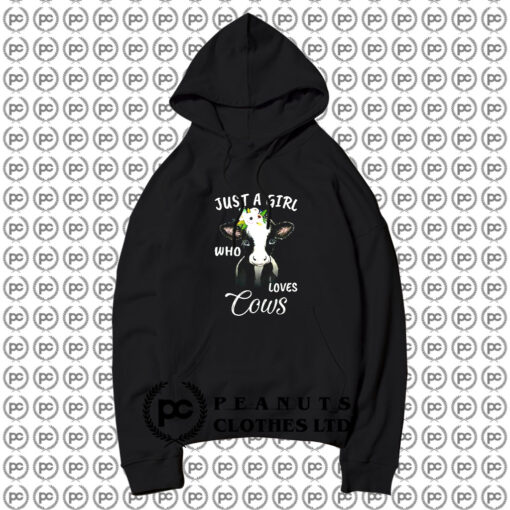 Just A Girl Who Loves Cows Hoodie