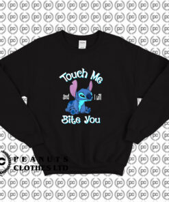 Lilo Stitch Touch Me And I Will Bite You Sweatshirt