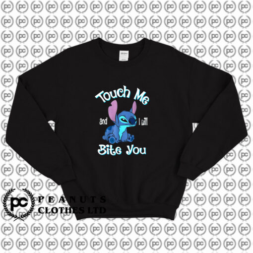 Lilo Stitch Touch Me And I Will Bite You Sweatshirt