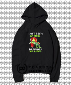 Mr Grinch I Want To Be a Nice Person Hoodie