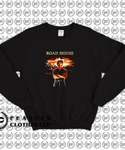 Road House Patrick Swayze Sweatshirt