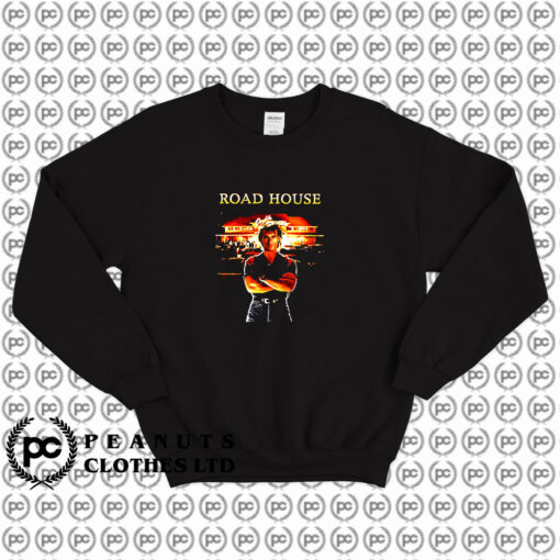 Road House Patrick Swayze Sweatshirt