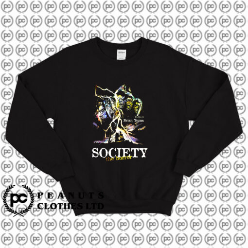 SOCIETY The Horror Scary Movie Sweatshirt