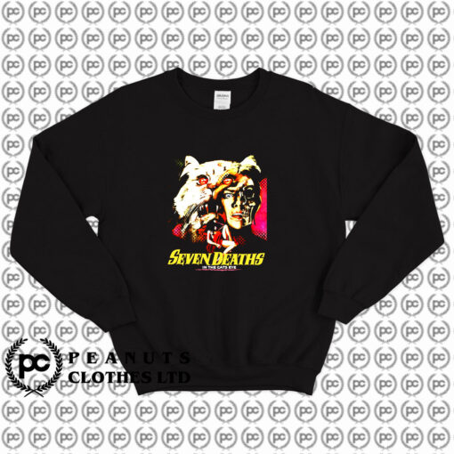 Seven Deaths In The Cat Eye Sweatshirt