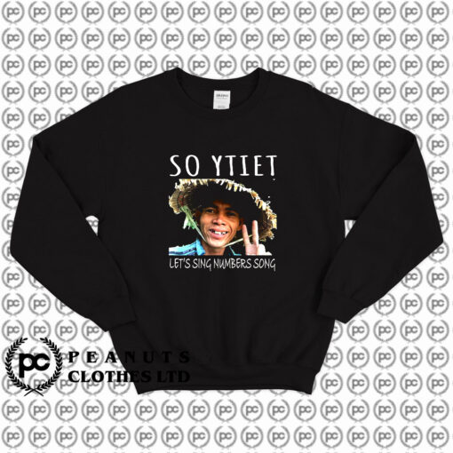 So YTiet Lets sing Numbers Song Sweatshirt