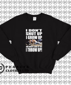 Stand By Me Movie I Dont Shut Up Sweatshirt