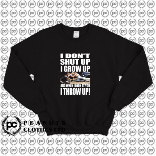 Stand By Me Movie I Dont Shut Up Sweatshirt