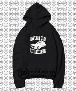 Streetwise Ride Or Die Hoodie