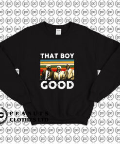 That Boy Good Classic Movie Sweatshirt