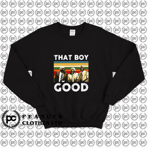 That Boy Good Classic Movie Sweatshirt