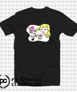 The Anna Nicole Show T Shirt