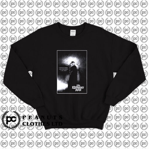 The Elephant Man Sweatshirt