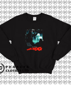 The Fog Lock Your Doors Scary Movie Sweatshirt