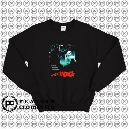 The Fog Lock Your Doors Scary Movie Sweatshirt