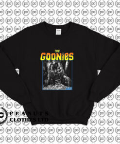 The Goonies Saying never say die Sweatshirt