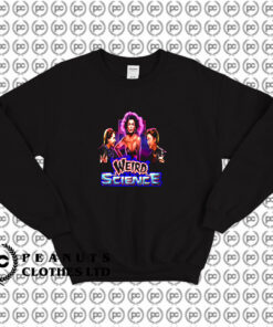 Weird Science Movie John Hughes Sweatshirt