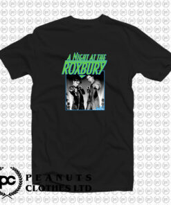 A Night At The Roxbury T Shirt