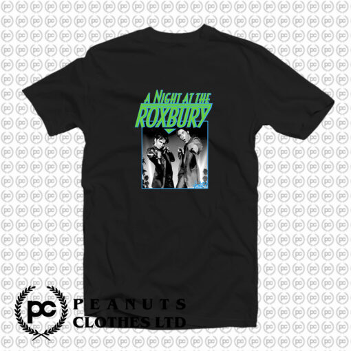 A Night At The Roxbury T Shirt