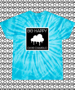 Be Happy Dixie D Amelio American Singer Cyclone Tie Dye T Shirt Turquoise