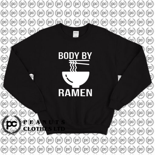 Body By Ramen Sweatshirt