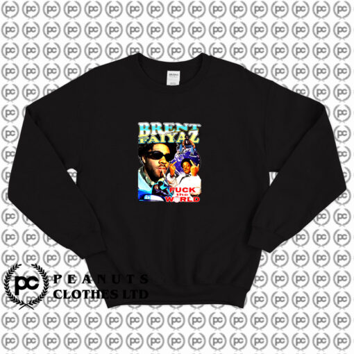 Brent Faiyaz Fck The World Cool Sweatshirt